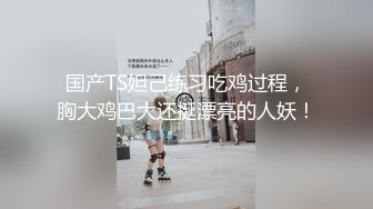 2024年最新流出【抖音福利】22万粉丝女神【王哥】顶级颜值身材，露脸露点，史上最大尺度流出 (3)