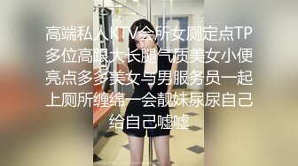 《萤石云破解》小伙带着漂亮女友酒店开房洗完澡先给她做个全身按摩放松放松再开战