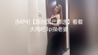 [MP4/ 638M]&nbsp;&nbsp;浪利战神，探花界打桩机，25对大长腿小少妇，C罩杯，床边啪啪，乳浪翻滚浪叫震天，精彩劲爆